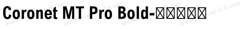 Coronet MT Pro Bold字体转换